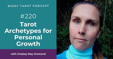 BTP220: Tarot Archetypes for Personal Growth with Chelsey May Orsmond