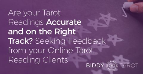 Are your Tarot Readings Accurate and on the Right Track? Seeking Feedback from your Online Tarot Reading Clients