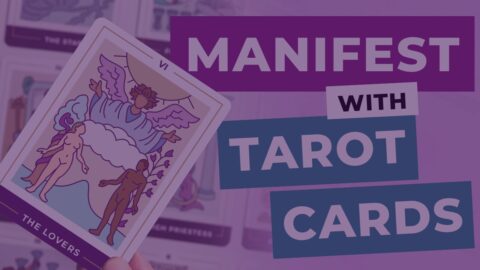 How to Manifest with Tarot Cards